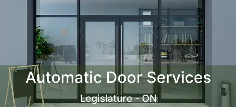  Automatic Door Services Legislature - ON