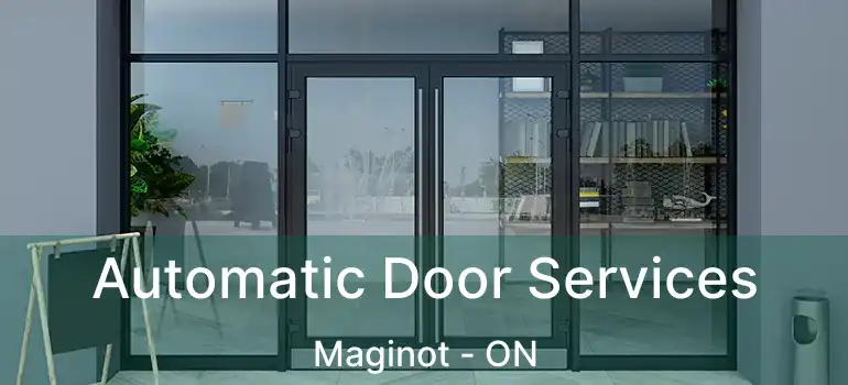  Automatic Door Services Maginot - ON