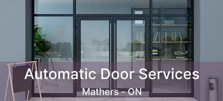  Automatic Door Services Mathers - ON