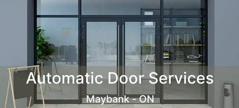  Automatic Door Services Maybank - ON