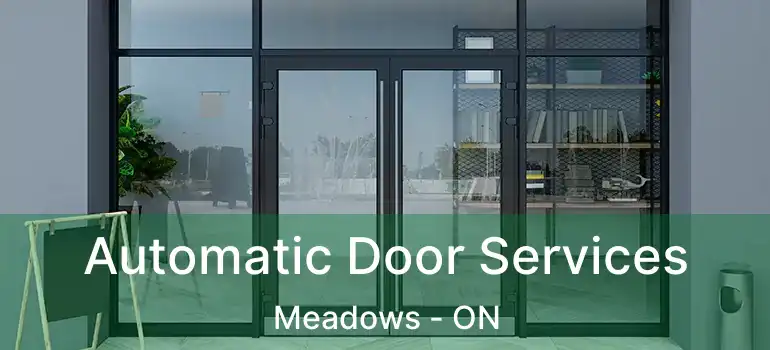  Automatic Door Services Meadows - ON