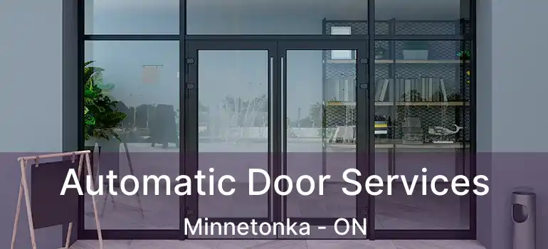  Automatic Door Services Minnetonka - ON