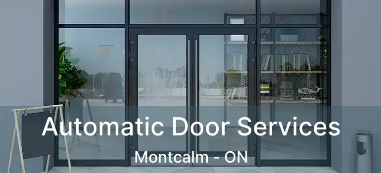  Automatic Door Services Montcalm - ON