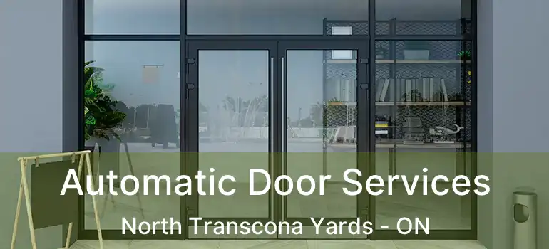  Automatic Door Services North Transcona Yards - ON