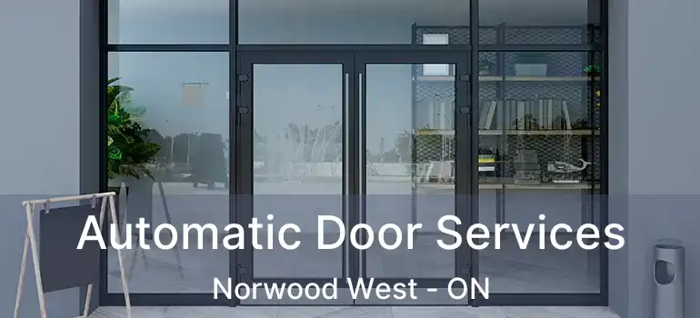  Automatic Door Services Norwood West - ON
