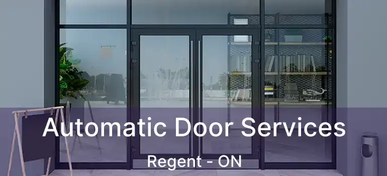  Automatic Door Services Regent - ON