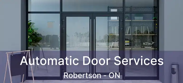  Automatic Door Services Robertson - ON
