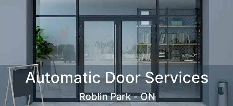  Automatic Door Services Roblin Park - ON