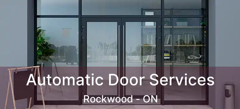  Automatic Door Services Rockwood - ON