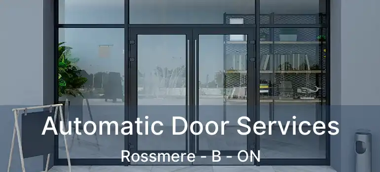  Automatic Door Services Rossmere - B - ON