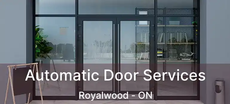  Automatic Door Services Royalwood - ON