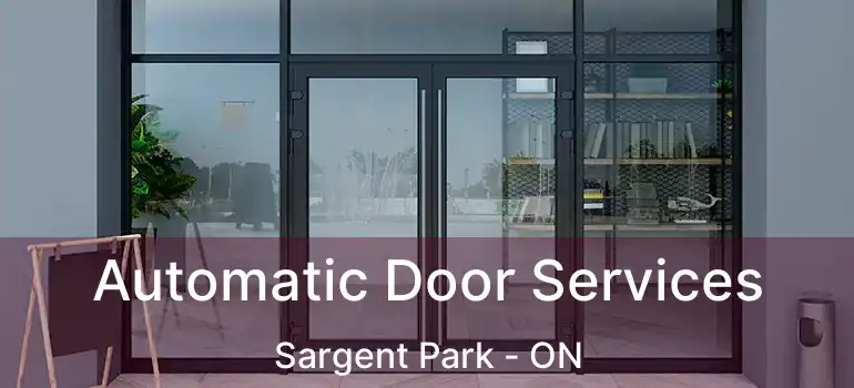  Automatic Door Services Sargent Park - ON