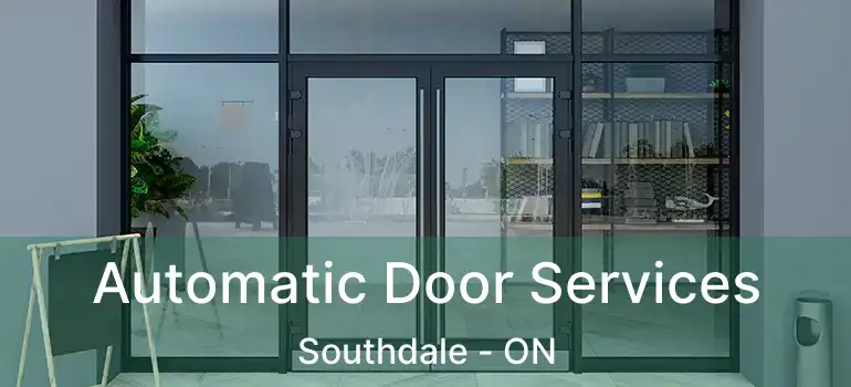  Automatic Door Services Southdale - ON