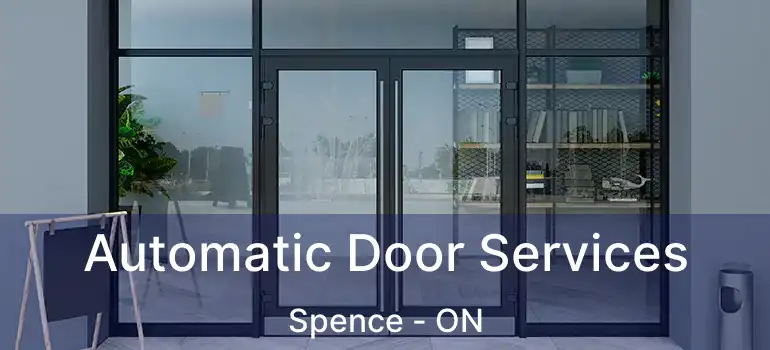  Automatic Door Services Spence - ON