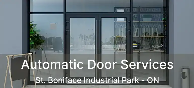  Automatic Door Services St. Boniface Industrial Park - ON