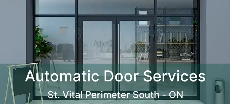  Automatic Door Services St. Vital Perimeter South - ON