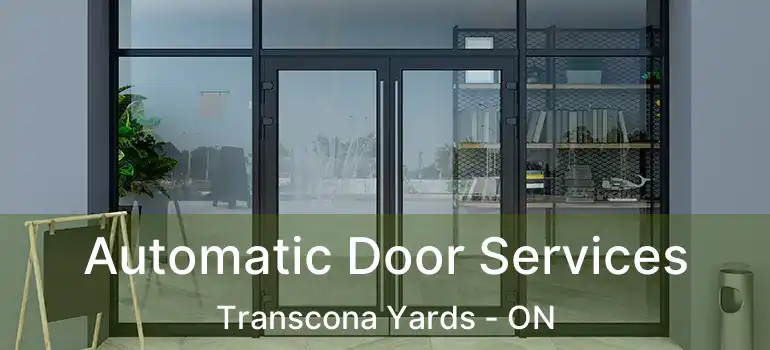  Automatic Door Services Transcona Yards - ON