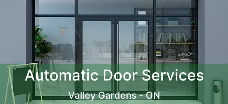 Automatic Door Services Valley Gardens - ON