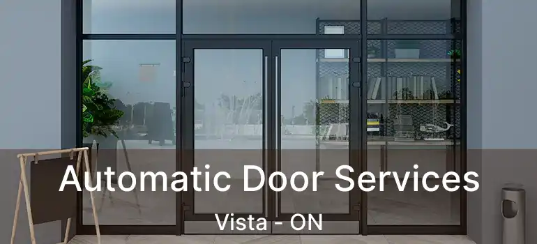  Automatic Door Services Vista - ON