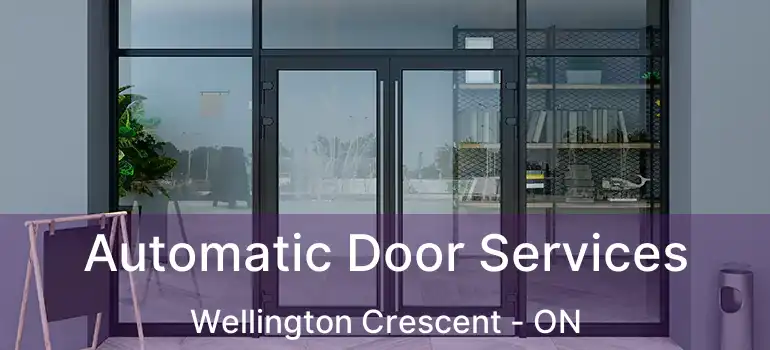  Automatic Door Services Wellington Crescent - ON