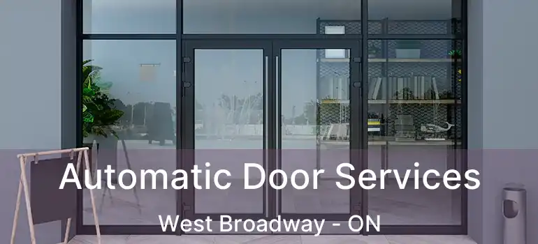  Automatic Door Services West Broadway - ON