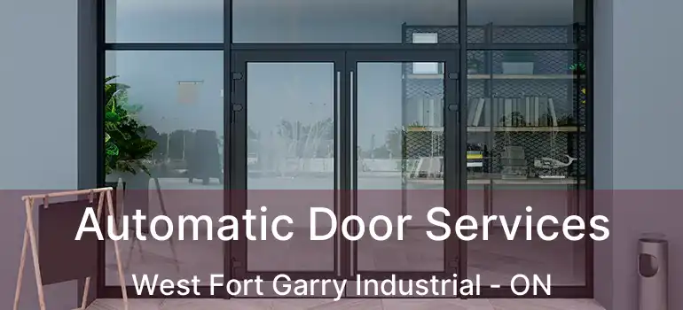  Automatic Door Services West Fort Garry Industrial - ON