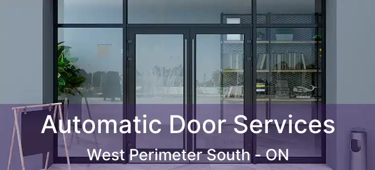  Automatic Door Services West Perimeter South - ON