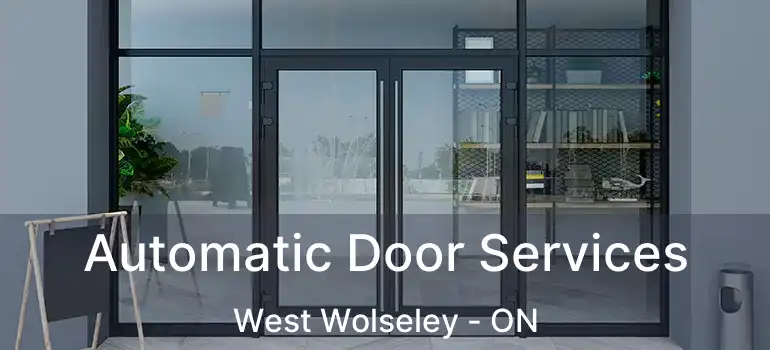  Automatic Door Services West Wolseley - ON