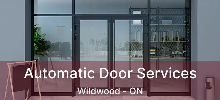  Automatic Door Services Wildwood - ON