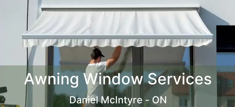  Awning Window Services Daniel McIntyre - ON