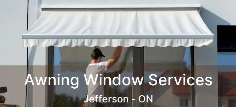  Awning Window Services Jefferson - ON