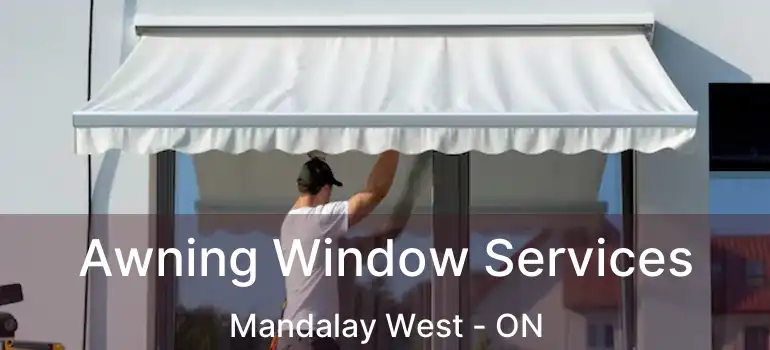  Awning Window Services Mandalay West - ON