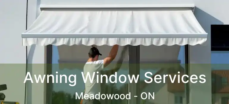  Awning Window Services Meadowood - ON