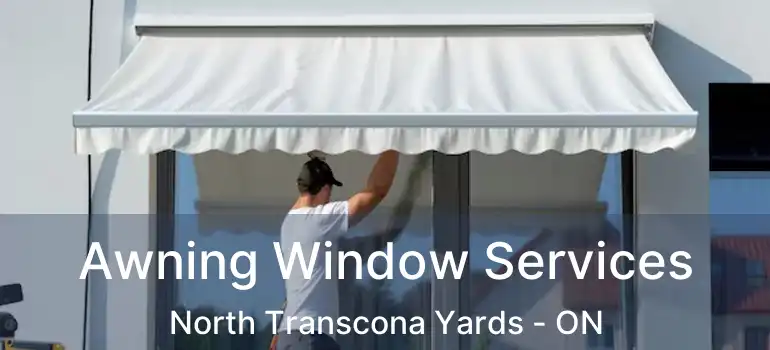  Awning Window Services North Transcona Yards - ON