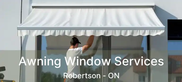  Awning Window Services Robertson - ON