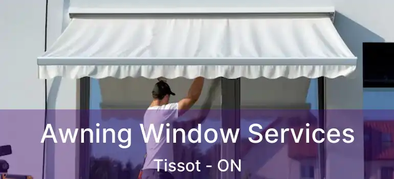  Awning Window Services Tissot - ON
