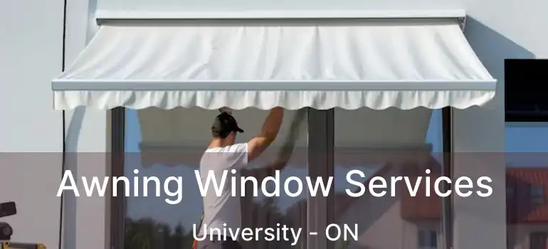  Awning Window Services University - ON