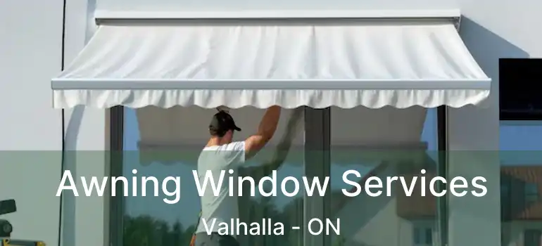  Awning Window Services Valhalla - ON
