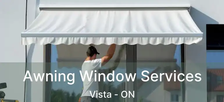  Awning Window Services Vista - ON