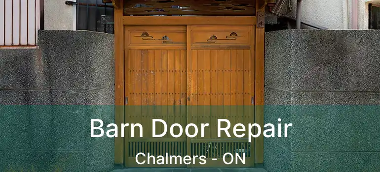  Barn Door Repair Chalmers - ON