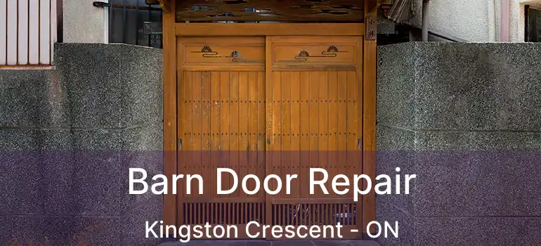  Barn Door Repair Kingston Crescent - ON