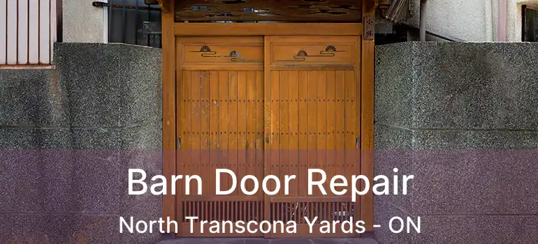  Barn Door Repair North Transcona Yards - ON