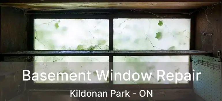  Basement Window Repair Kildonan Park - ON