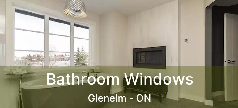  Bathroom Windows Glenelm - ON