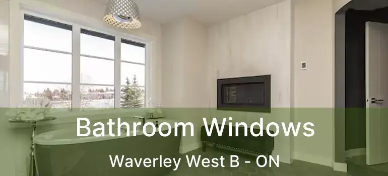  Bathroom Windows Waverley West B - ON