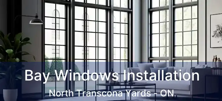  Bay Windows Installation North Transcona Yards - ON