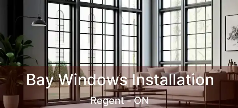  Bay Windows Installation Regent - ON