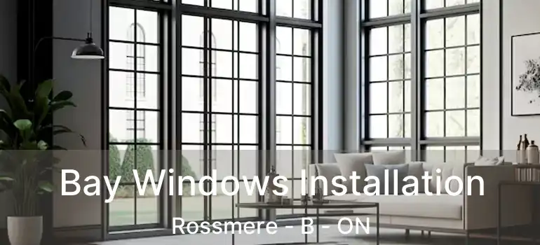  Bay Windows Installation Rossmere - B - ON