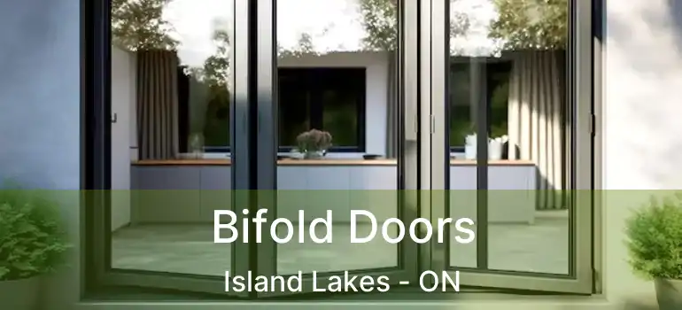  Bifold Doors Island Lakes - ON
