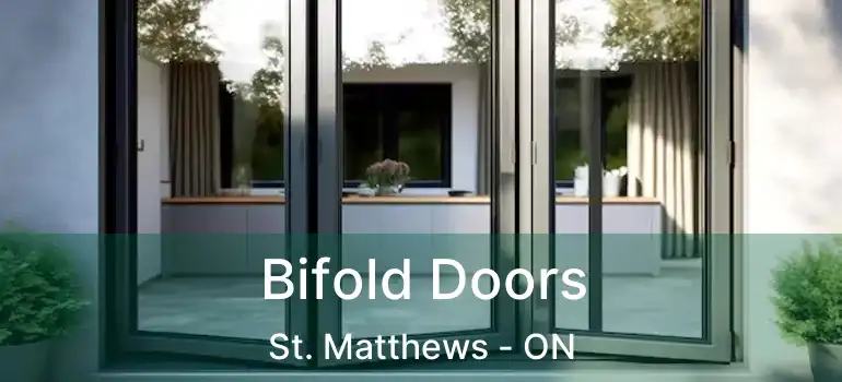  Bifold Doors St. Matthews - ON